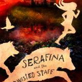 Serafina and the Twisted Staff