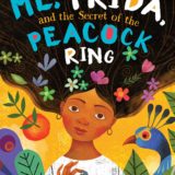 Me, Frida, and the Secret of the Peacock Ring