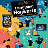 “Harry Potter: Imagining Hogwarts: A Beginner’s Guide to Moviemaking” cover art