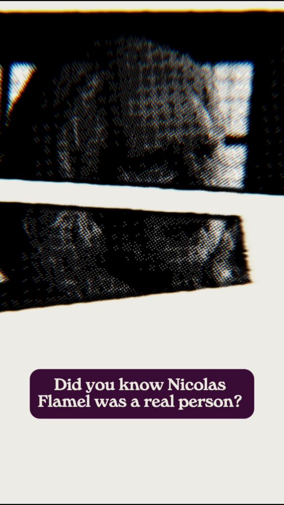 Nicolas Flamel was a REAL person!