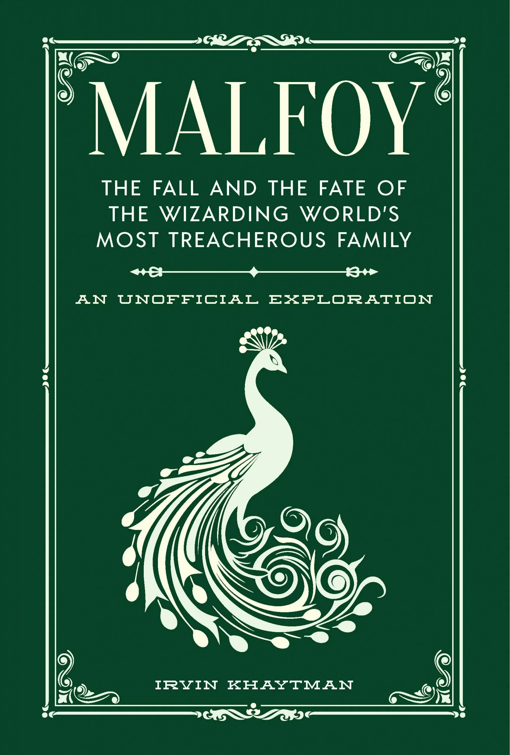 Malfoy The Fall and the Fate of the Wizarding World's Most Treacherous Family book cover
